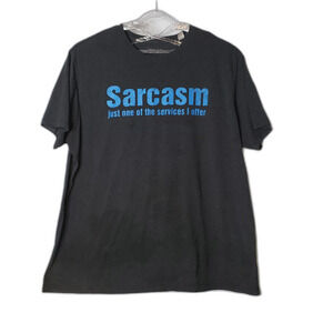 True Nation SARCASM Just One of The Services I Offer Gray T Shirt Size 5XL